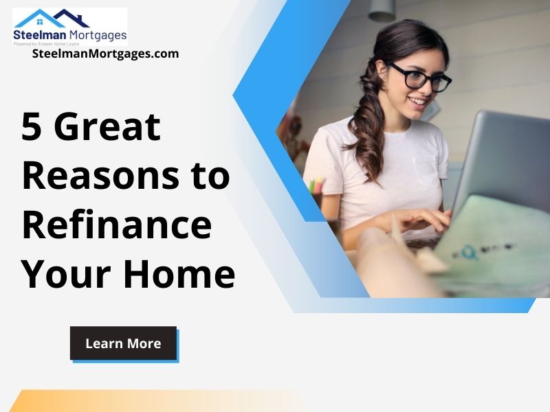 5 Great Reasons to Refinance Your Home