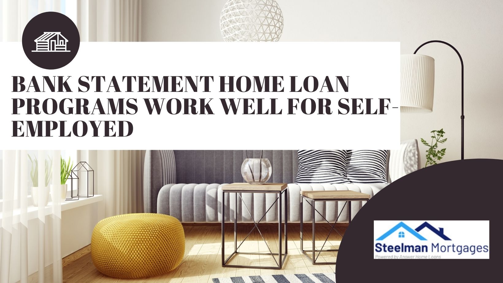bank statement home loan programs work well for self employed