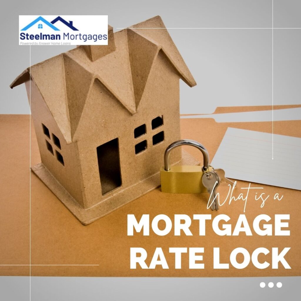 What Is A Mortgage Rate Lock? Mortgages In Roseville CA