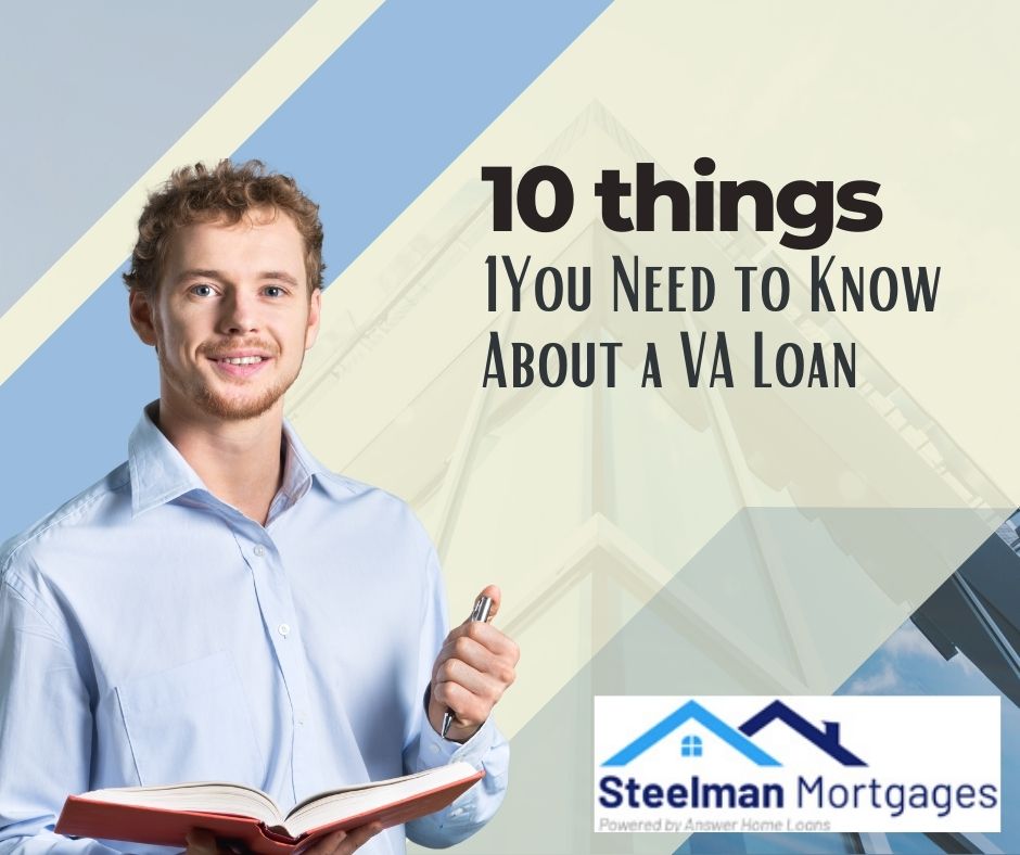10 Things You Need to Know About a VA Loan