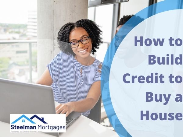 how to build credit to buy a house