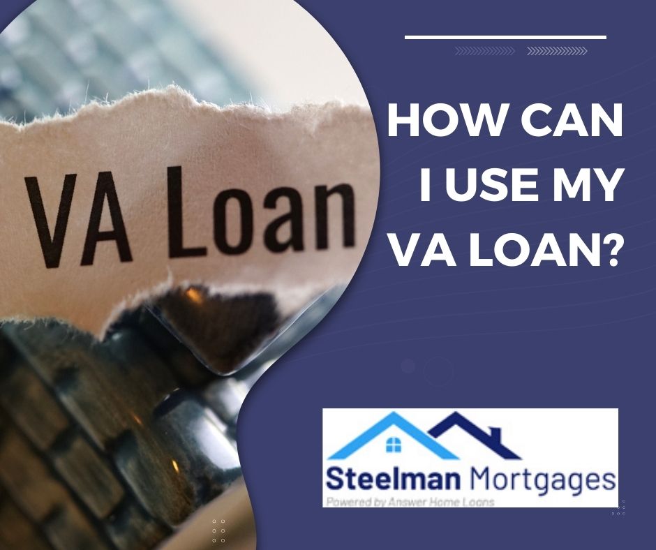 How Can I Use My VA loan