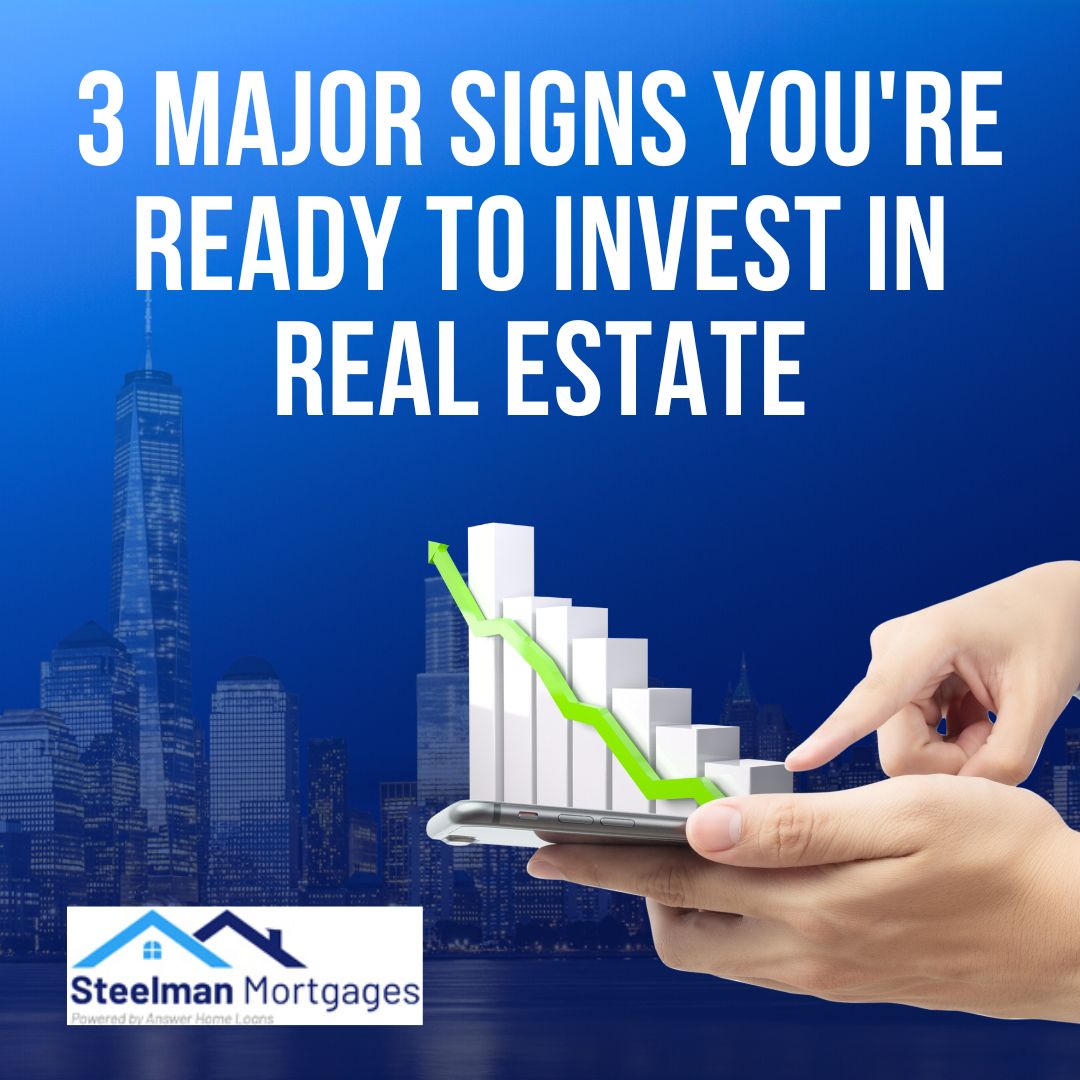 3 Major Signs You're Ready to Invest in Real Estate